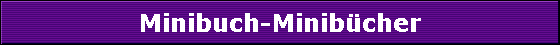 Minibuch-Minibcher